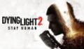Dying Light 2 : configurations PC requises et minimales, quels settings ?