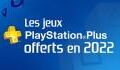 Jeux gratuits PS+ : liste des jeux offerts sur PS4 et PS5 en 2021
