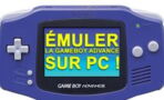 Émuler la Gameboy Advance sur PC : tuto, astuces, conseils et guide