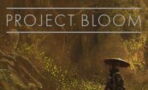 Project Bloom : date de sortie, gameplay, scénario... tout savoir