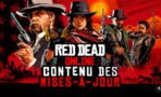 Mise à jour Red Dead Online : le contenu des dernières MAJ sur PS4 et XBOX