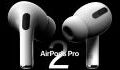 Airpods Pro 2 : date de sortie, prix, caractéristiques... Tout savoir des écouteurs