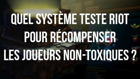 League of Legends : quel système teste Riot pour récompenser les joueurs non-toxiques ?