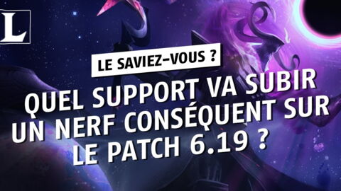 League of Legends : quel support va subir un nerf conséquent sur le patch 6.19 ?