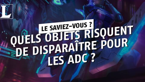League of Legends : quels objets risquent de disparaître pour les ADC ?