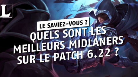 League of Legends : quels sont les meilleurs midlaners sur le patch 6.22 ?