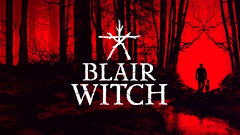 Blair Witch (jeu vidéo 2019) : date de sortie, trailer, news et gameplay