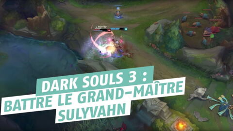Dark Souls 3 : battre le Grand maître Sulyvahn, astuces et guides