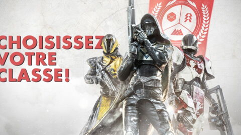 Destiny 2 : on vous explique quelle classe choisir