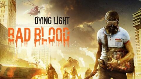 Dying Light : découvrez Bad Blood, le mode battle royale où vous devrez vous méfier des zombies