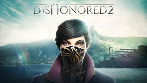 E3 2016 : Dishonored 2 (PS4, Xbox One, PC) le trailer officiel de gameplay