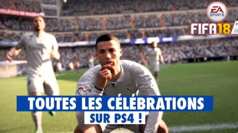 FIFA 18 : toutes les célébrations sur PS4