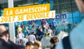 Gamescom 2017 : annonces, trailers, dates et rumeurs du salon de jeux vidéo en Allemagne