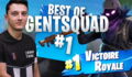 Fortnite : best of Gentsquad #1