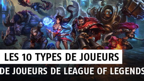 League of Legends : les 10 types de joueurs que l'on a forcément croisé dans le jeu