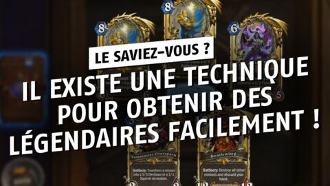 Hearthstone : une technique pour obtenir des légendaires plus facilement !