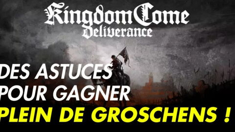 Kingdom Come Deliverance : groschens faciles et gagner de l'argent rapidement, astuces