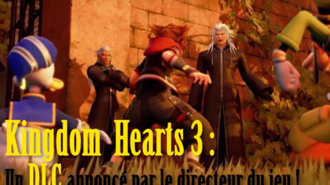 Kingdom Hearts 3 DLC : Mode Critique, nouveau monde ?