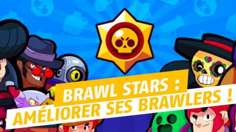 Brawl Stars (iOs, Android) : améliorer ses Brawlers, guide et astuces du jeu mobile