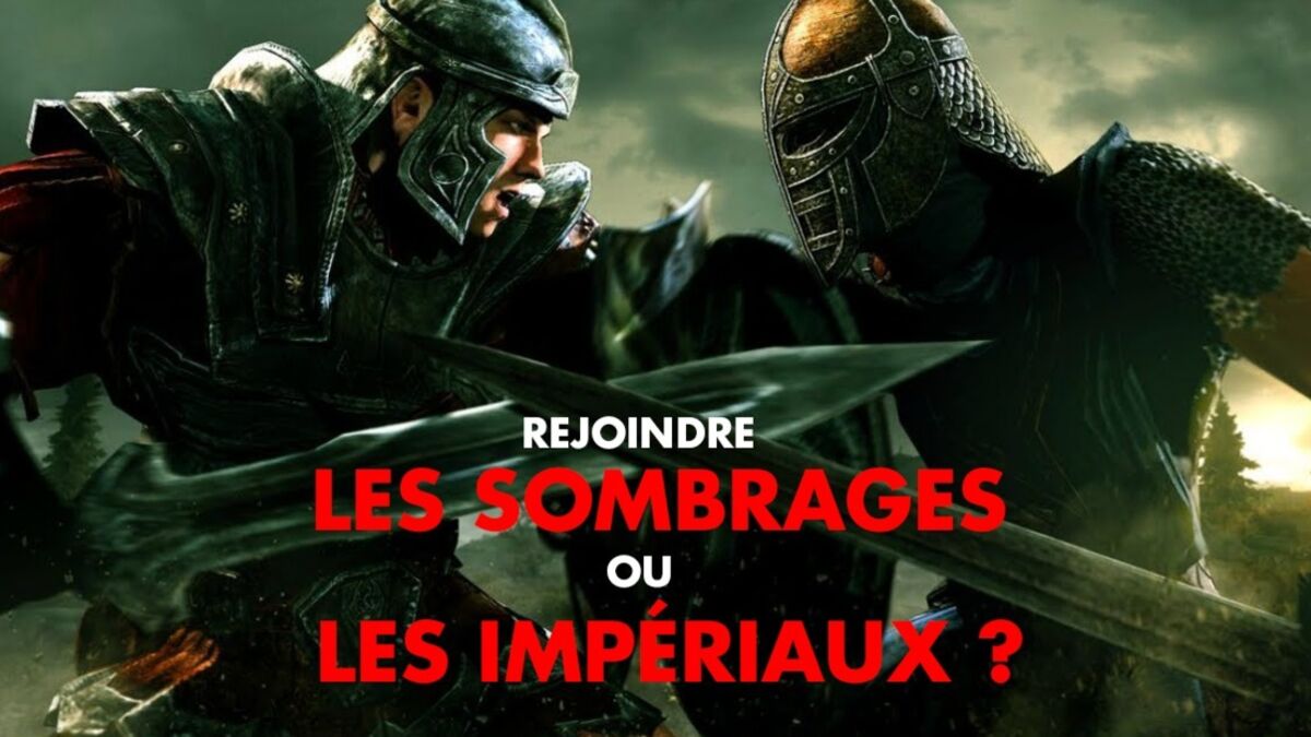 Skyrim (Switch) : rejoindre les Sombrages ou la Légion Impériale, astuces  et conseils