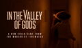 In the Valley of Gods (PC) : date de sortie, trailer, news et gameplay du jeu de Campo Santo