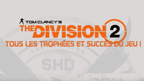 The Division 2 : trophées, succès et achievements du jeu