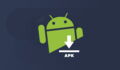 Fichier APK sur Android : comment installer un fichier APK sur son smartphone