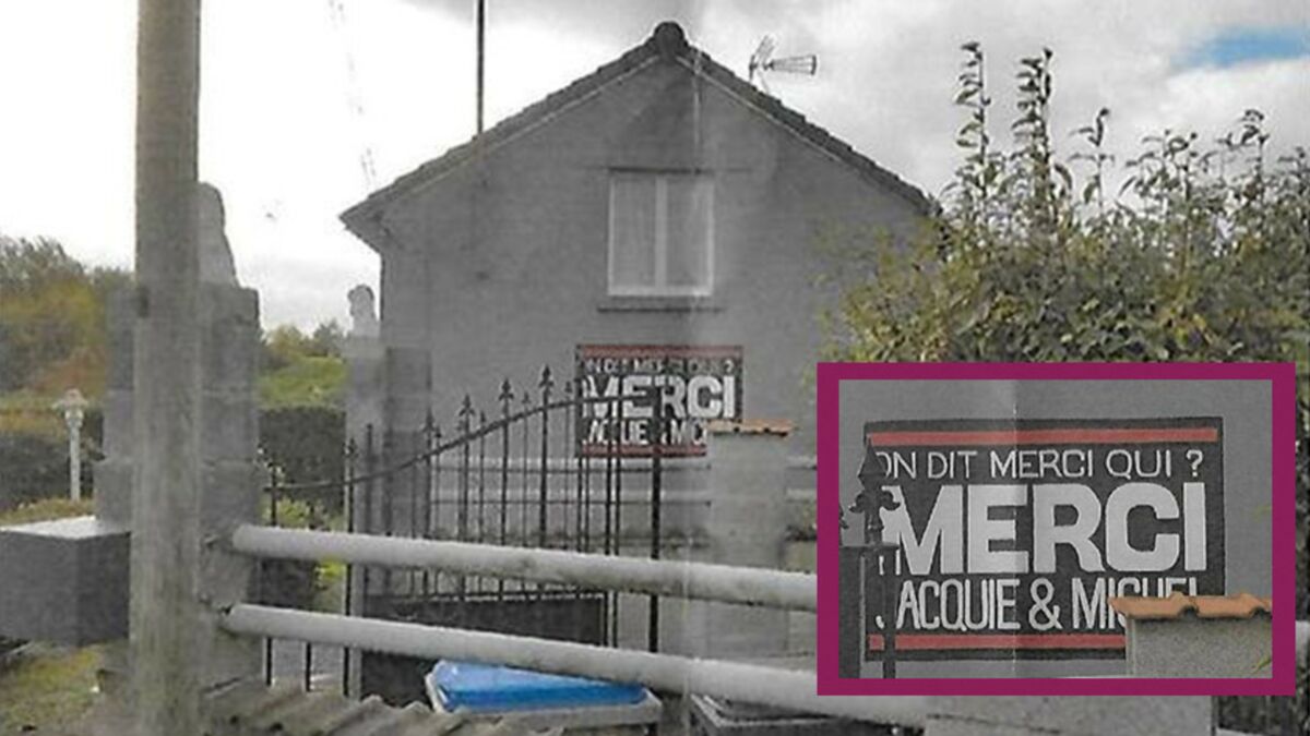 Cette habitante du Nord n'aurait pas du placarder une affiche Jacquie et  Michel sur sa maison...