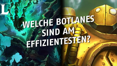 League of Legends: Welche Botlanes sind am effizientesten?