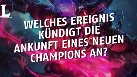 League of Legends: Wie entdecken wir den Champion, der uns am nächsten steht?
