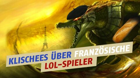 League of Legends: Deshalb werden die französischen Spieler auf der SoloQ gehasst!