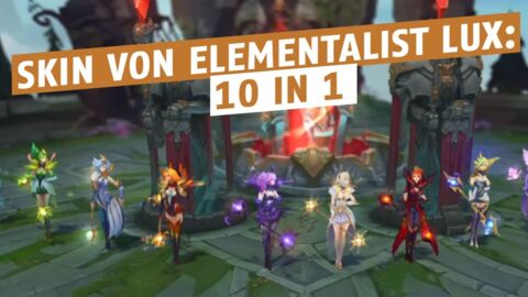 League of Legends: Elementalist Lux nimmt 10 unterschiedliche Formen an