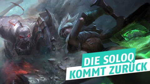 League of Legends: Die SoloQ kommt zurück