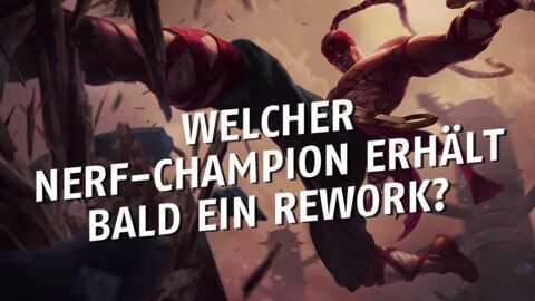 League of Legends: Dieser Nerf-Champion erhält bald ein Rework