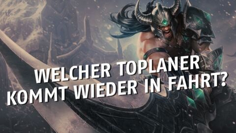 League of Legends: Welcher Toplaner ist mit dem kommenden Patch wieder en vogue?
