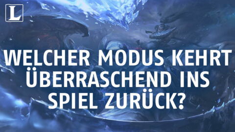 League of Legends: Welcher Modus kehrt überraschend ins Spiel zurück?
