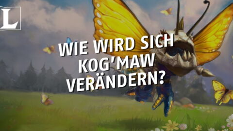 League of Legends: Wie wird sich Kog’Maw verändern?