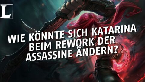 League of Legends: Wie könnte sich Katarina beim Rework der Assassine ändern?