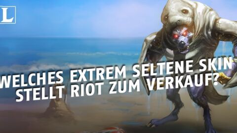 League of Legends: Welches extrem seltene Skin stellt Riot zum Verkauf?