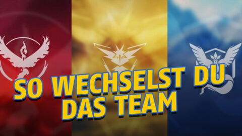 Pokémon GO: So kannst du das Team wechseln