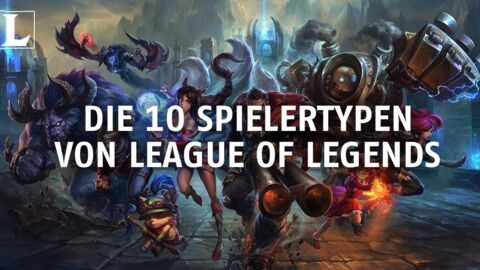 League of Legends: 10 Spielertypen, denen ihr sicher schon begegnet seid