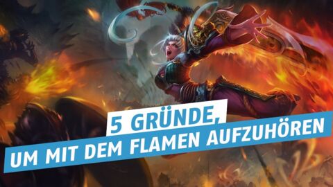 League of Legends: 5 Gründe, weshalb ihr nicht mehr flamen solltet
