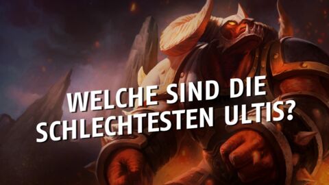 League of Legends: Die fünf nutzlosesten Ultis des Spiels