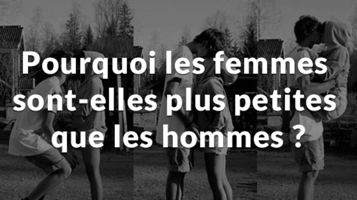 Pourquoi les femmes sontelles généralement plus petites que les hommes