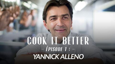 Cook It Better avec Yannick Alleno