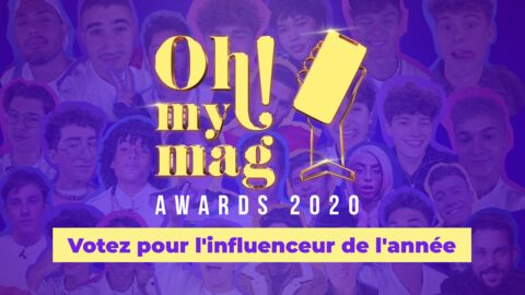 Oh!MyMag Awards 2020 : Votez pour l'influenceur de l'année ! 