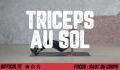 Triceps au sol : comment bien faire les exercices
