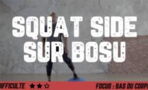 Squat side sur bosu : comment faire l'exercice pour se muscler les jambes