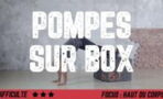 Exercice musculation : comment faire des pompes sur box pour renforcer vos pectoraux