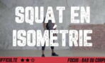 Exercice musculation : comment bien faire des squats en isométrie